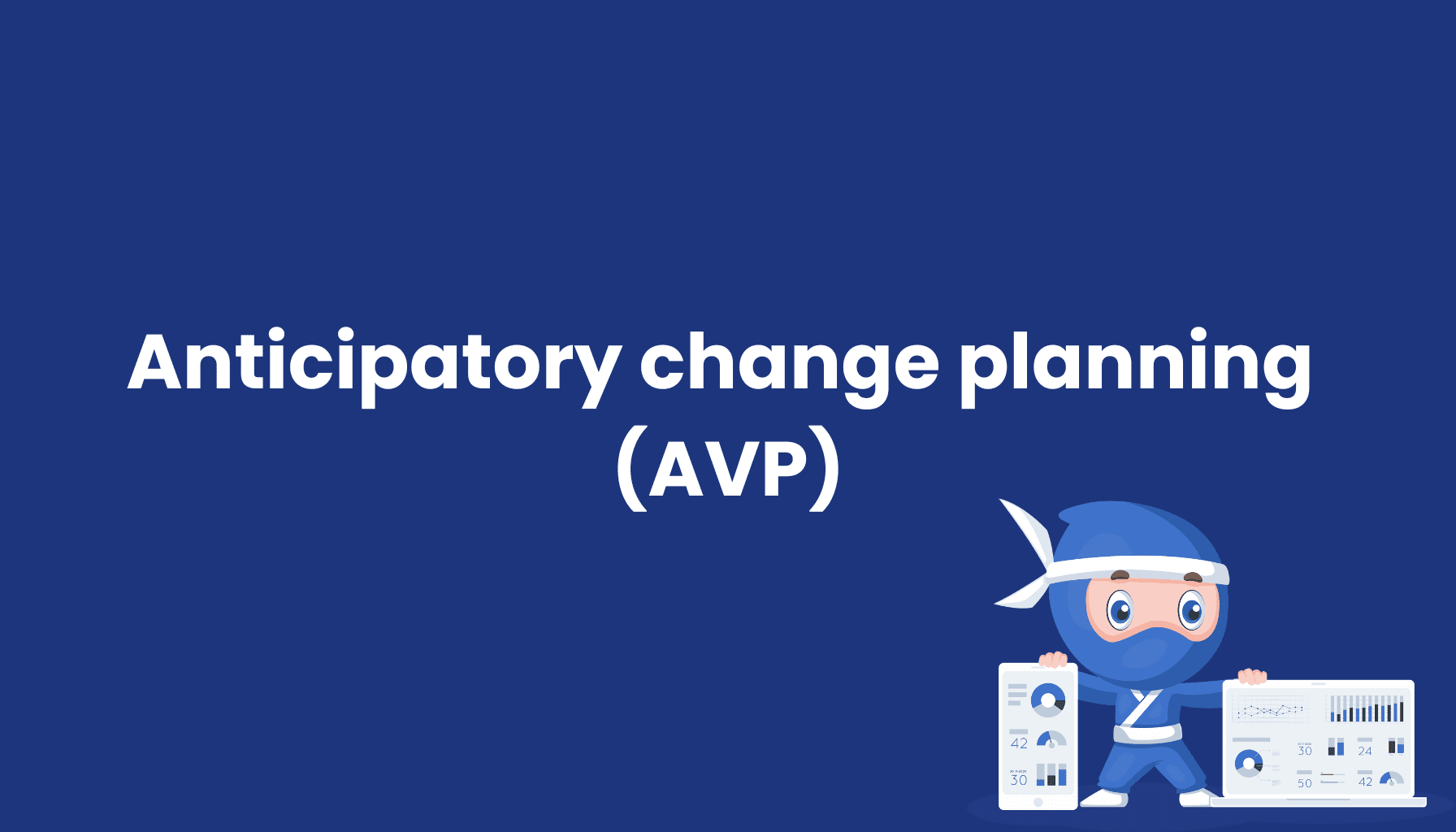 Anticipatory-change-planning-AVP