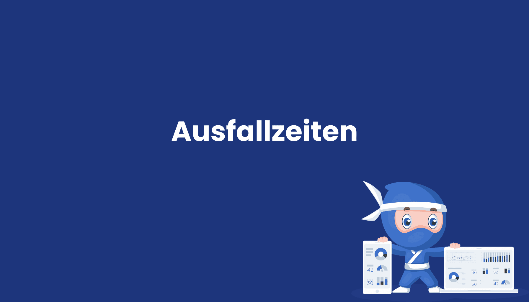 Ausfallzeiten