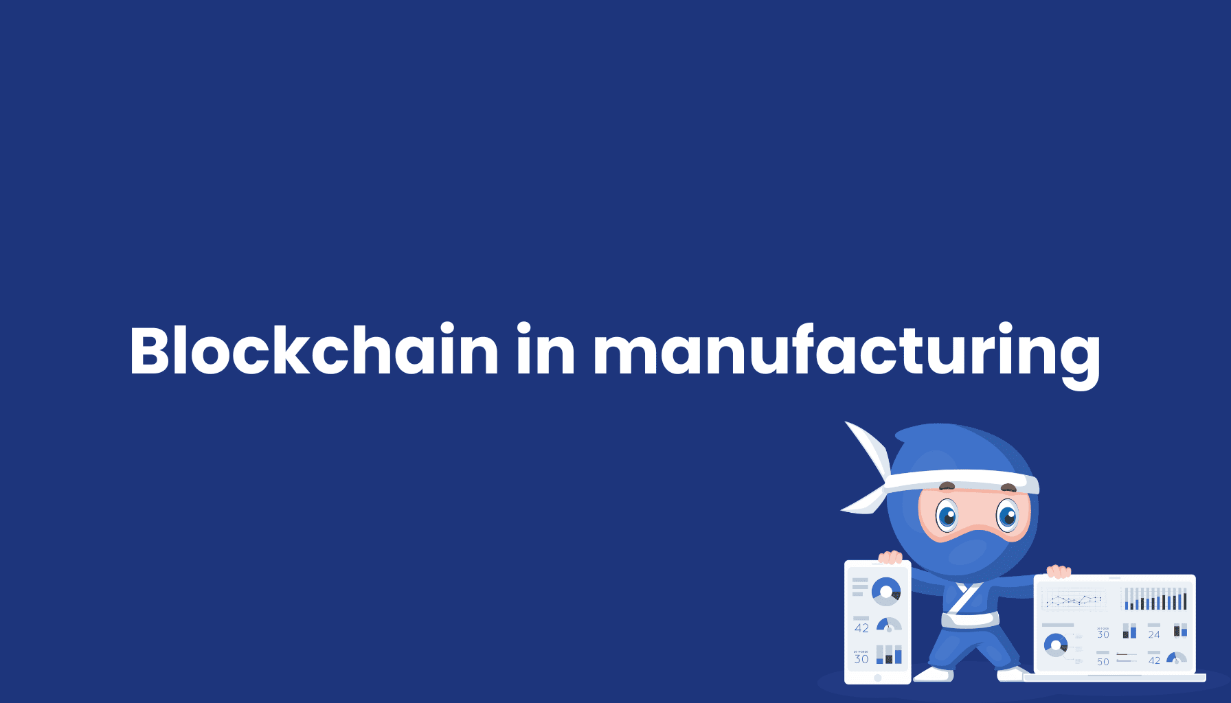 Blockchain in manufacturing