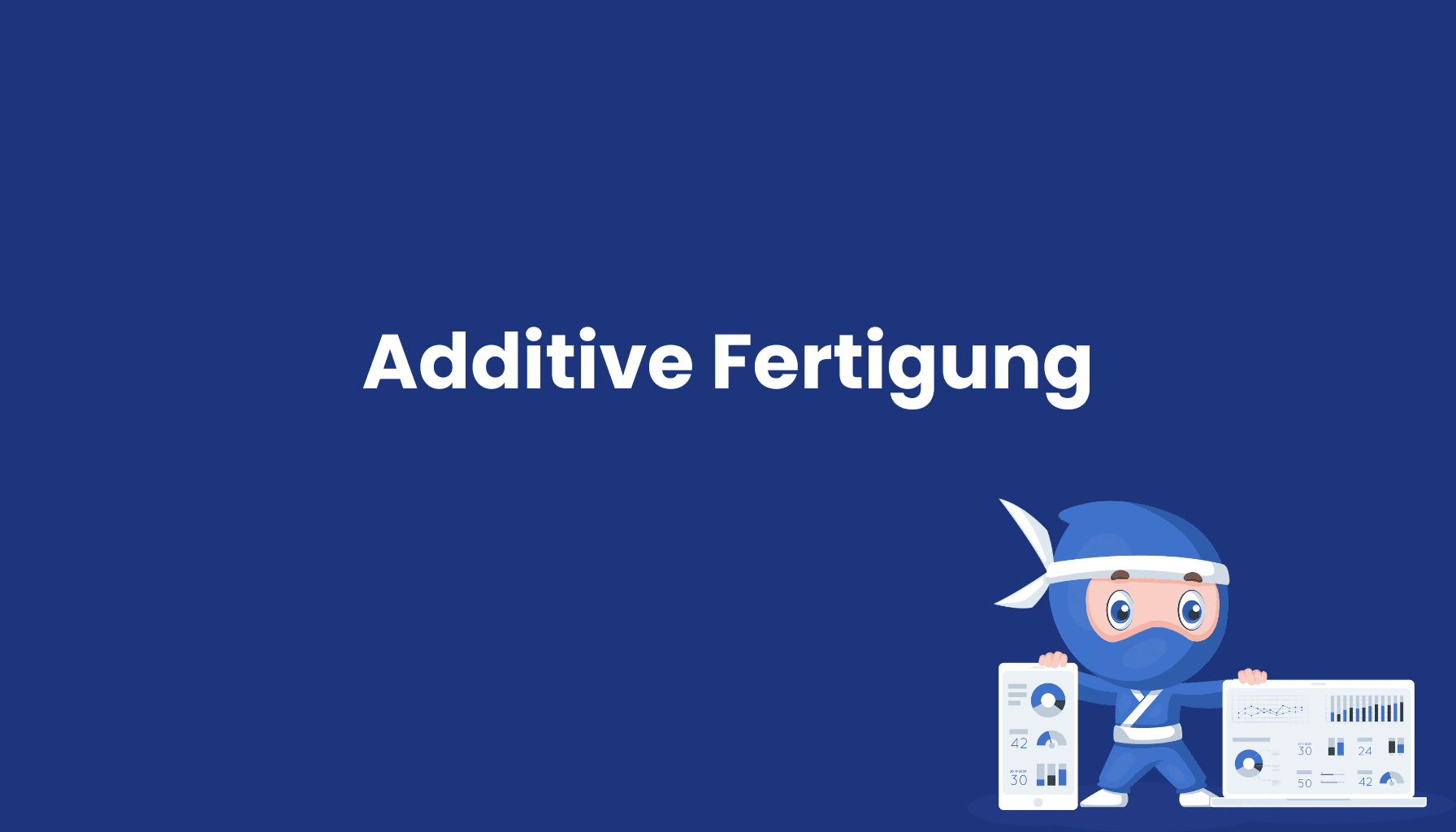 Additive-Fertigung