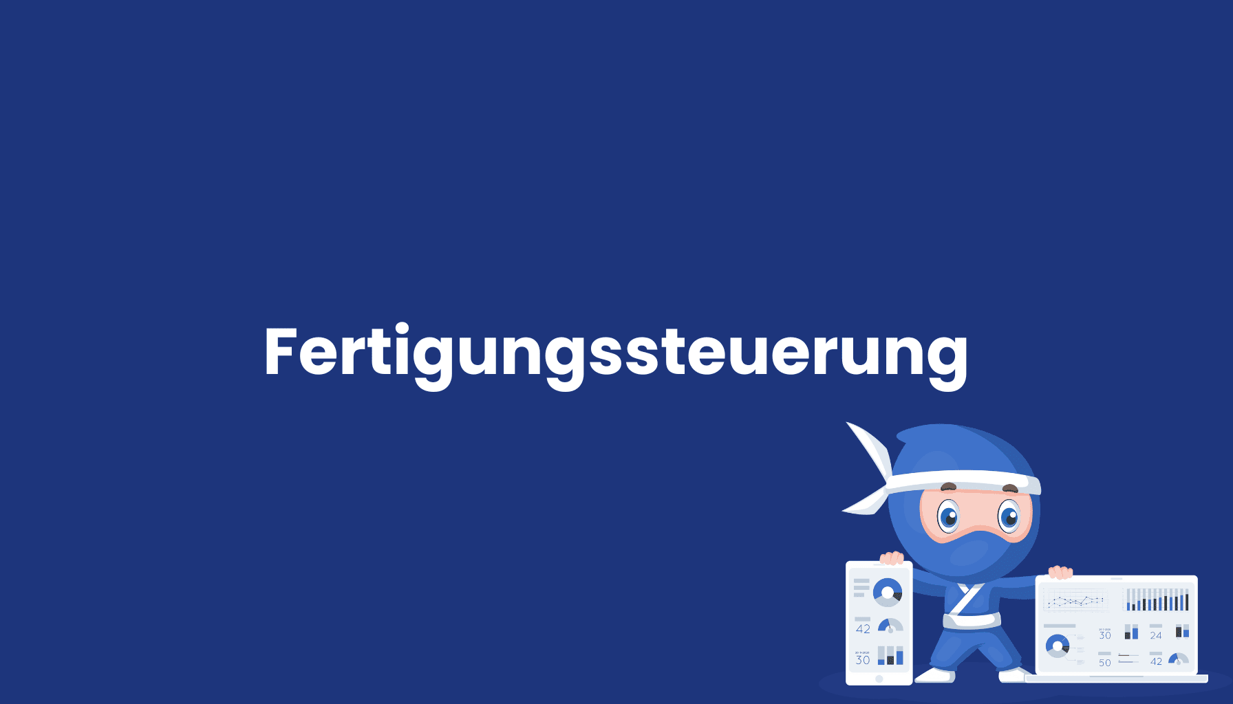 Fertigungssteuerung