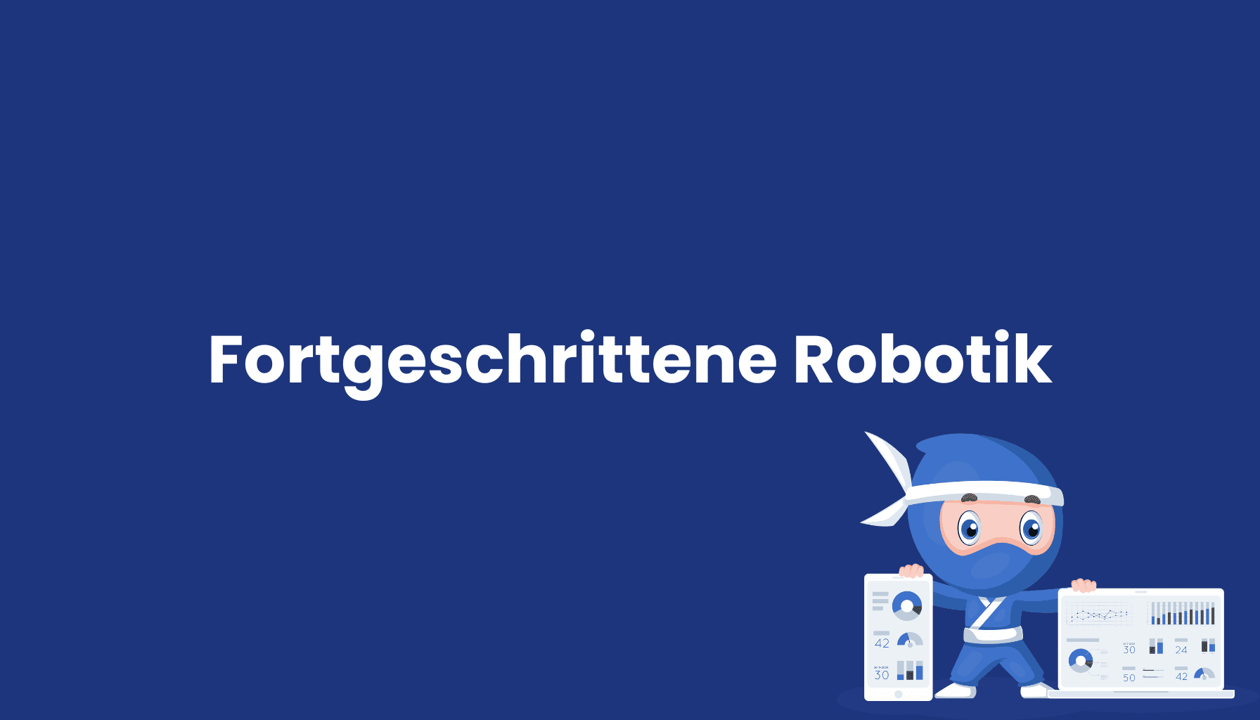 Fortgeschrittene Robotik