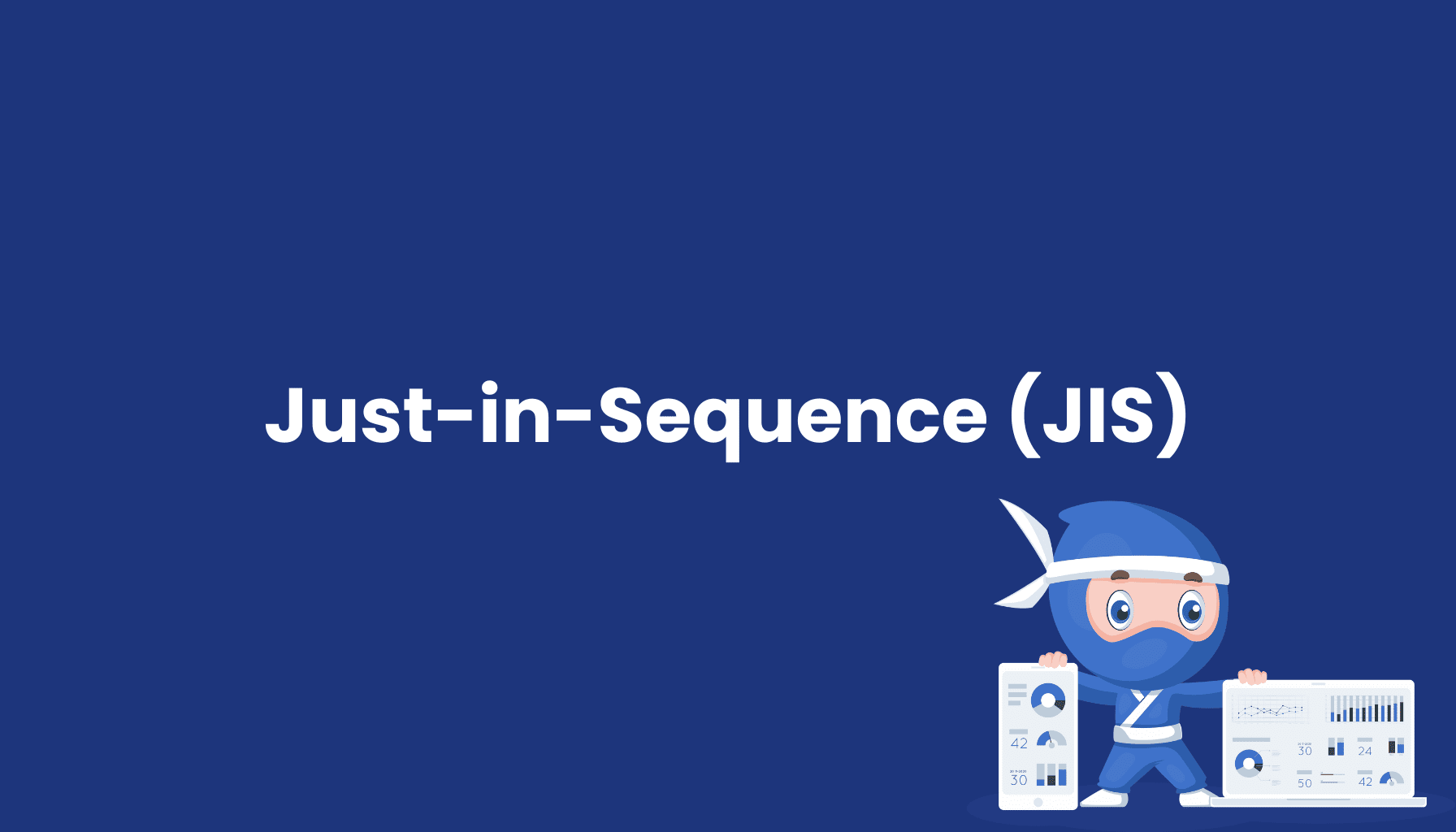 Just-in-Sequence