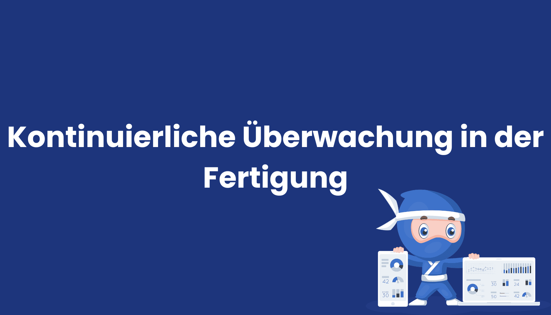 Kontinuierliche-Überwachung-in-der-Fertigung