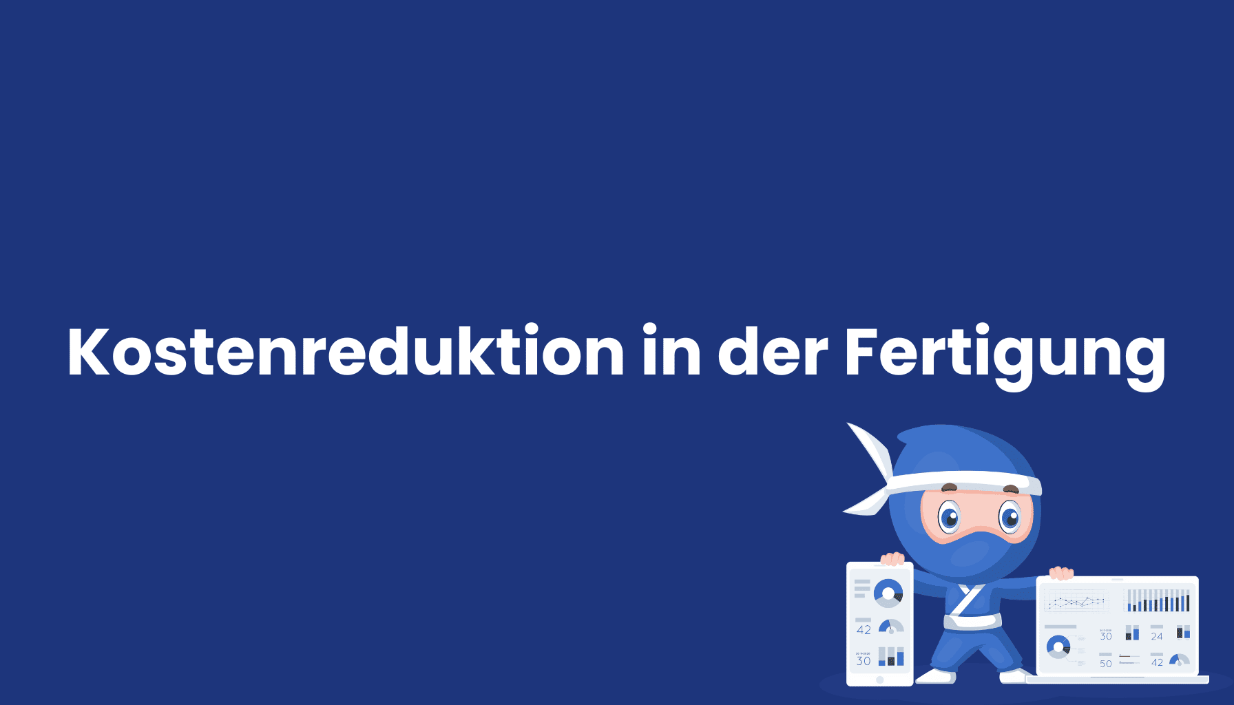 Kostenreduktion-in-der-Fertigung