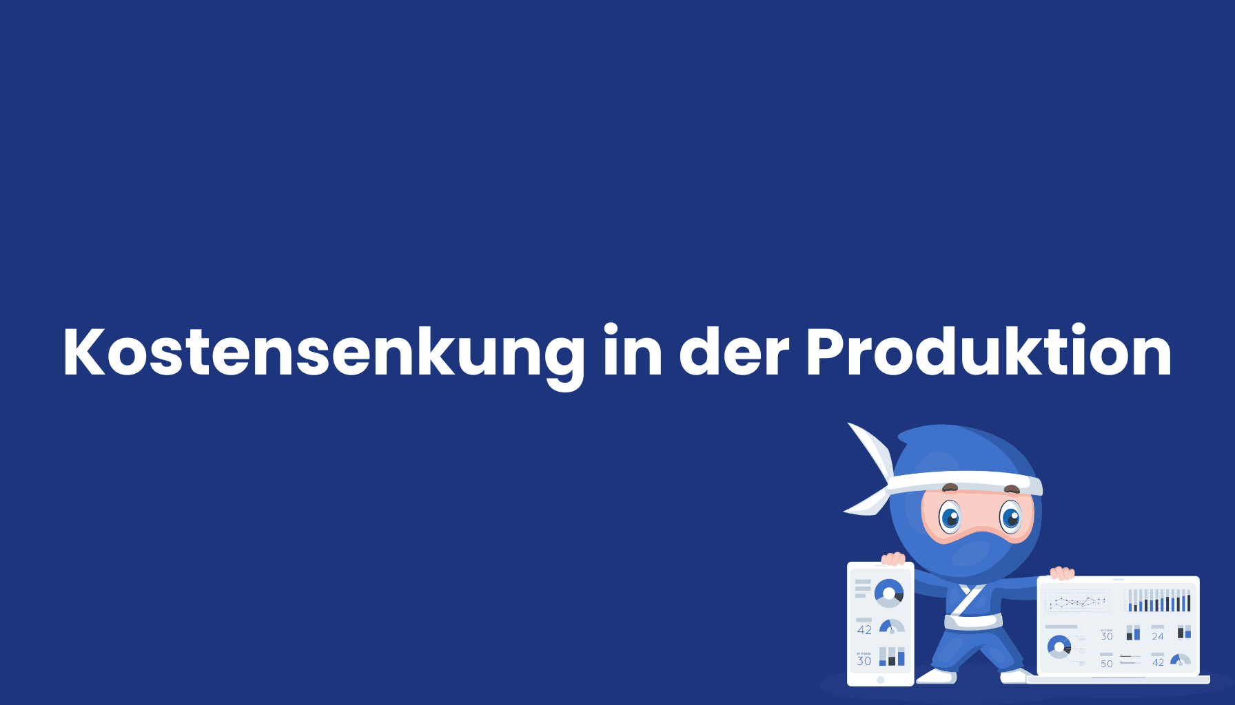 Kostensenkung-in-der-Produktion