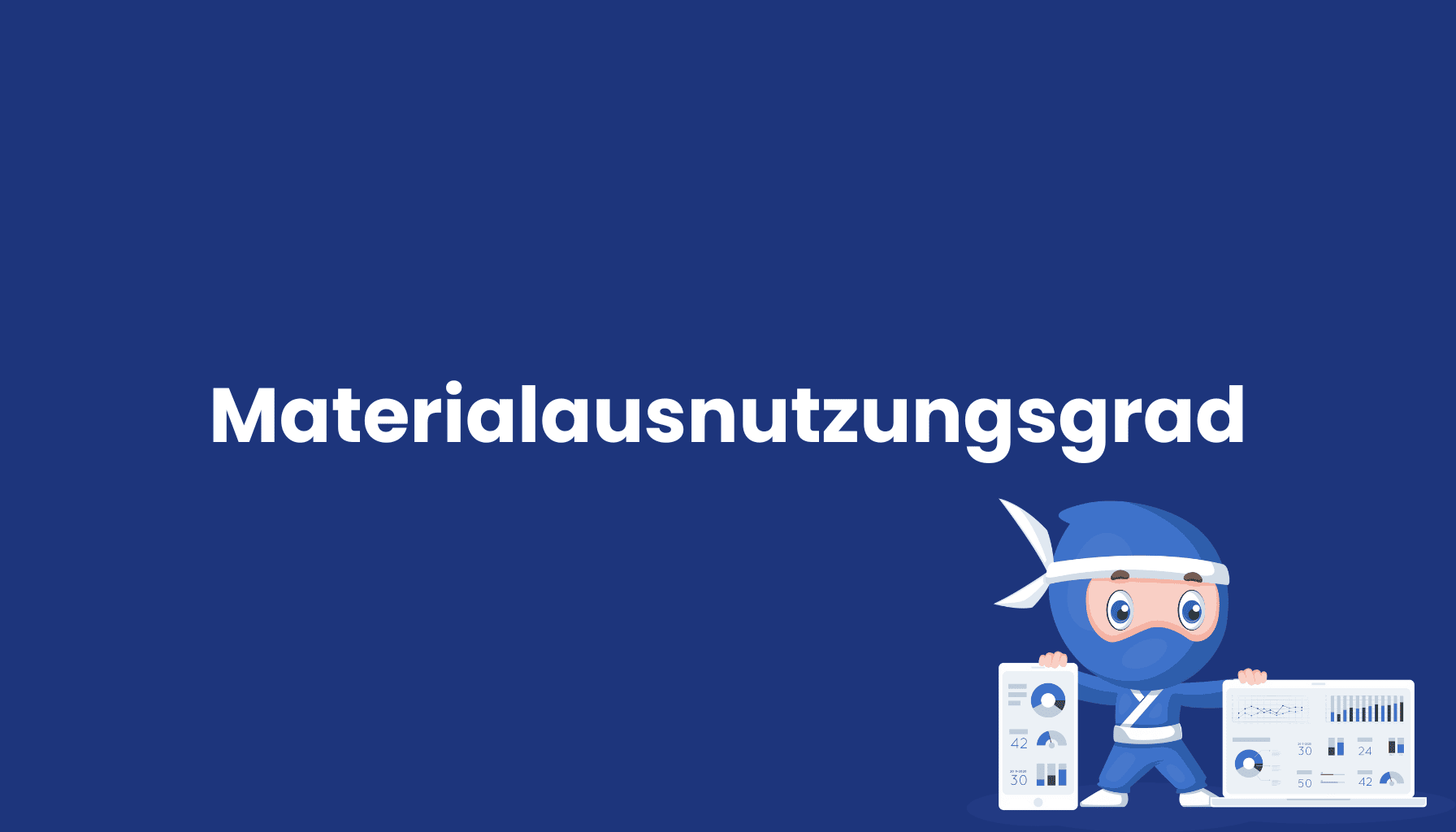 Materialausnutzungsgrad