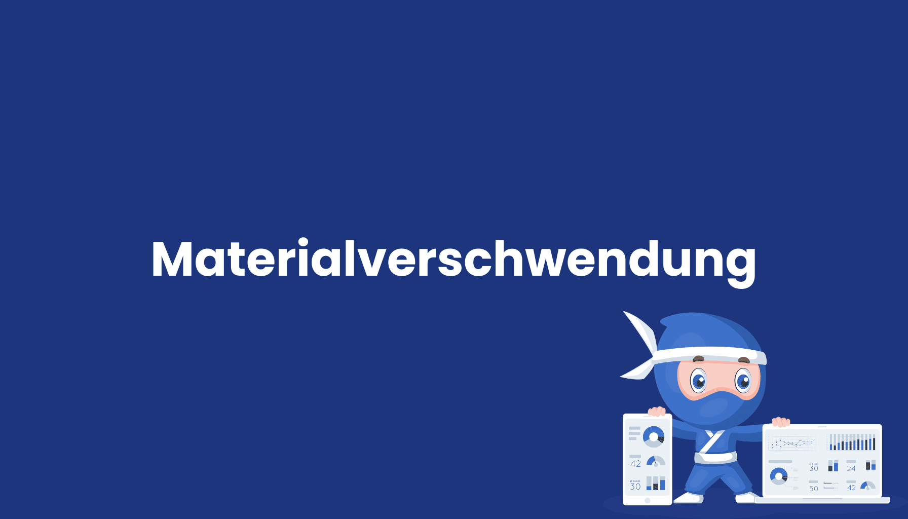 Materialverschwendung