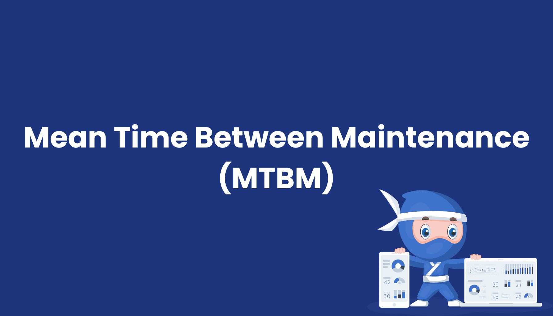 Mean-Time-Between-Maintenance