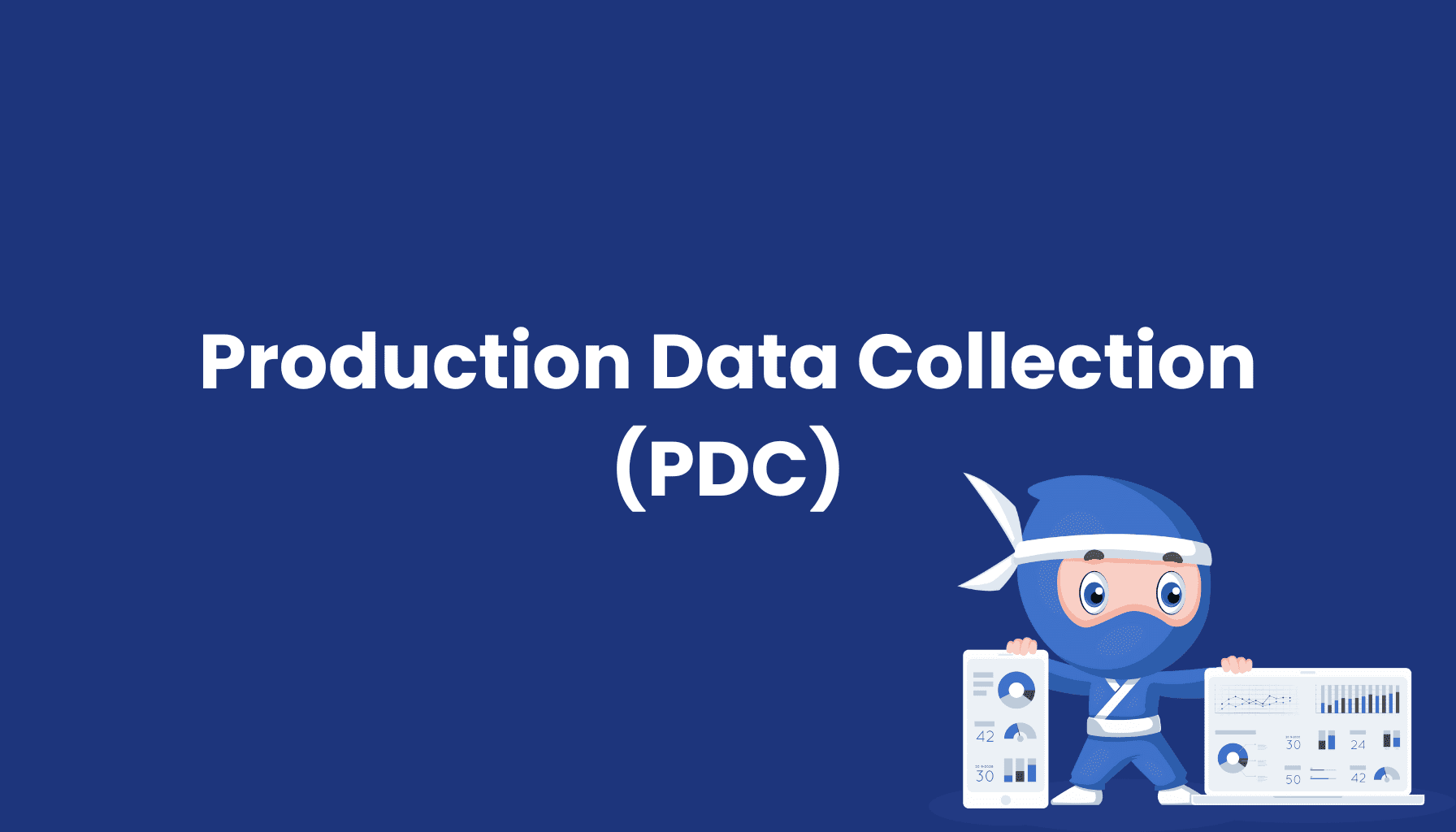 Production Data Collection