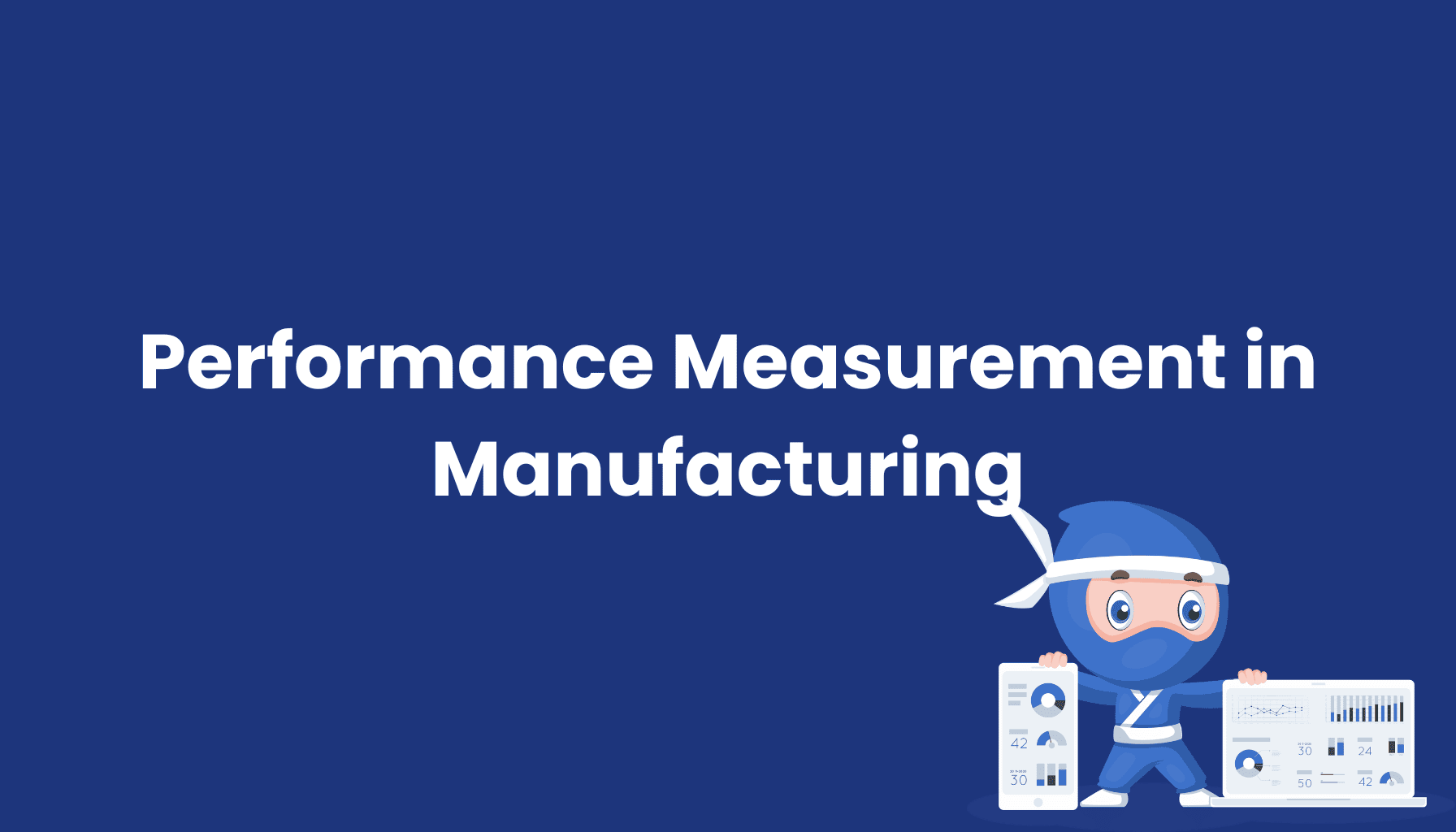 Performance Measurement in Manufacturing