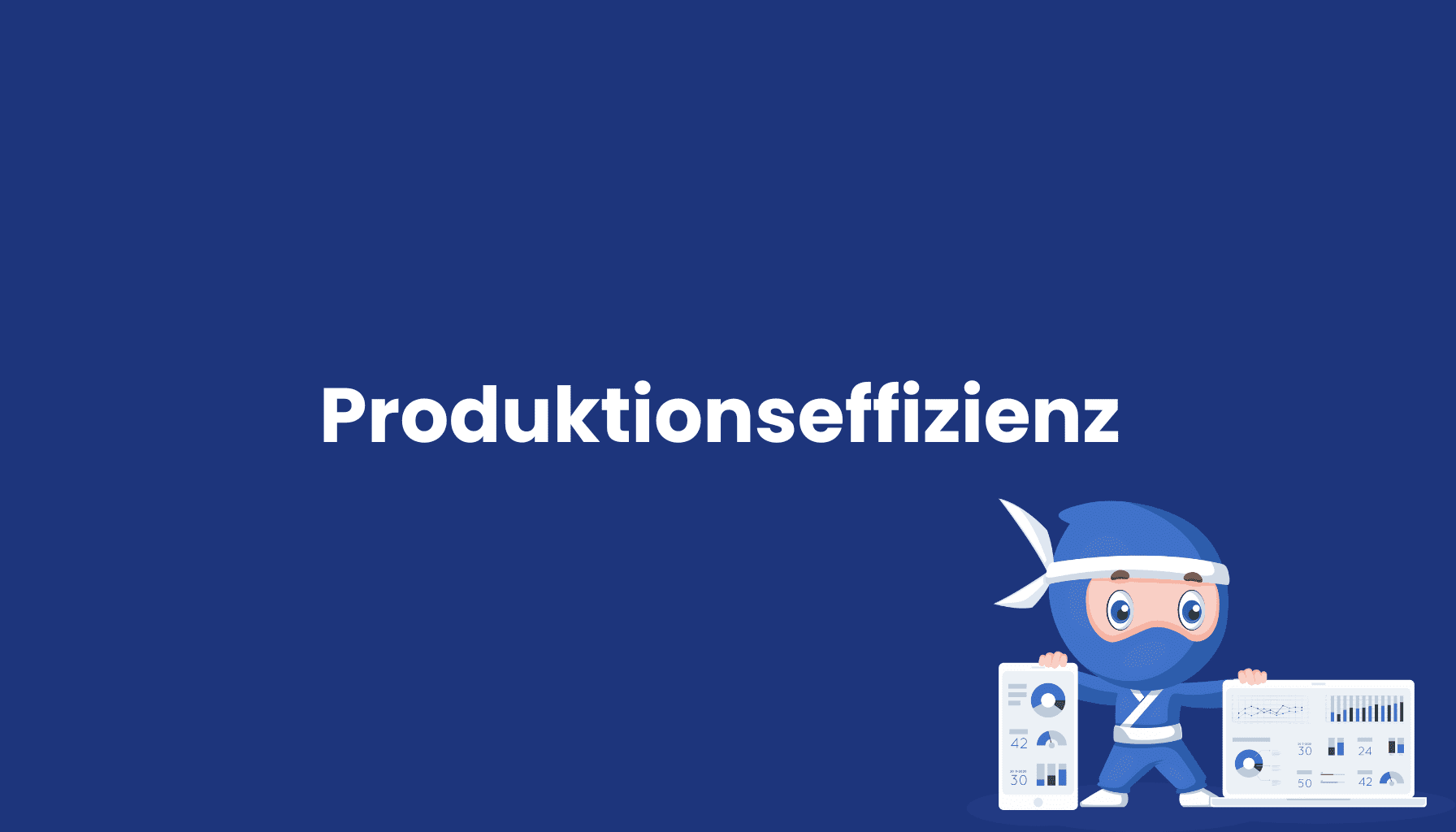 Produktionseffizienz 