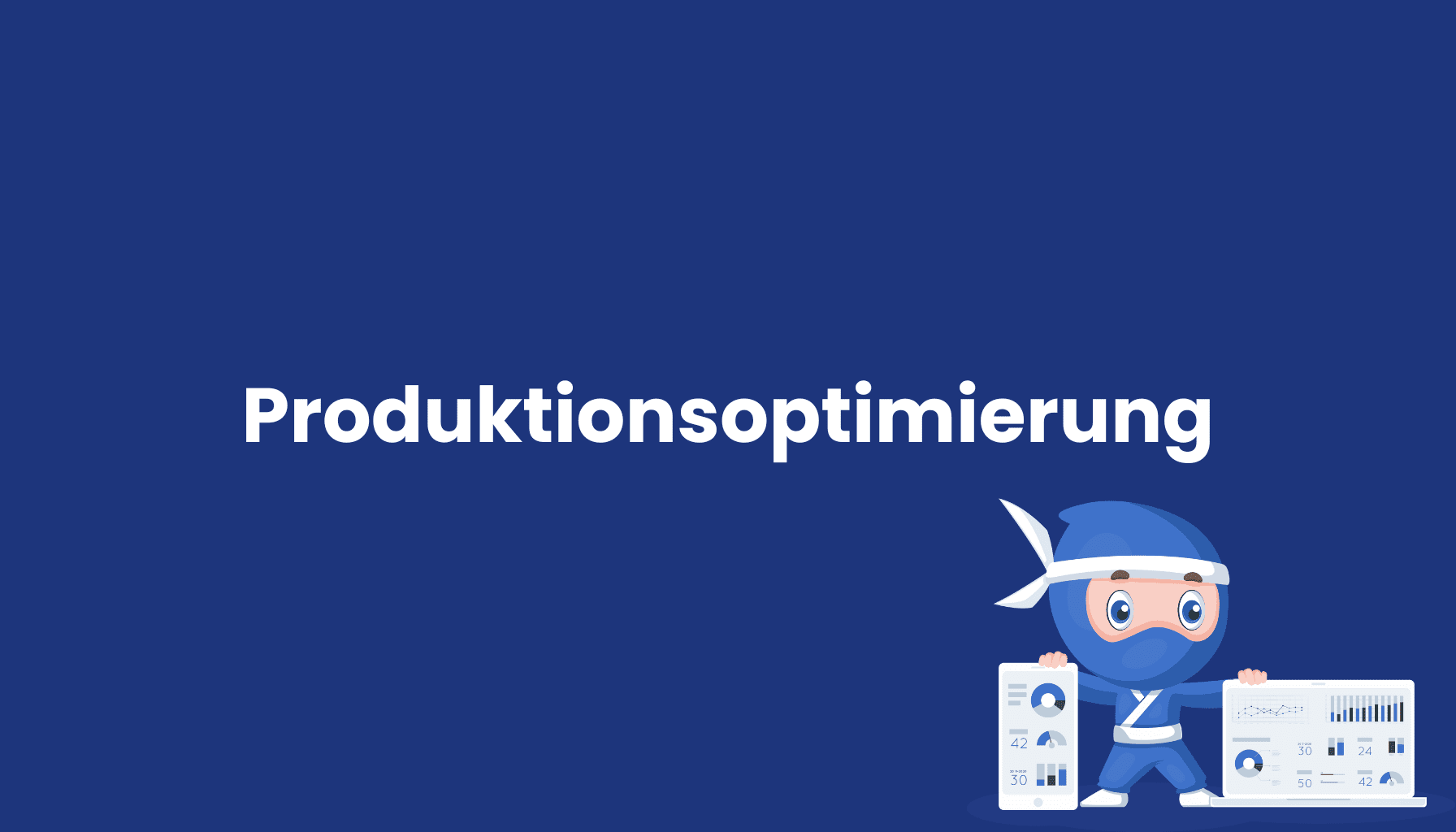 Produktionsoptimierung