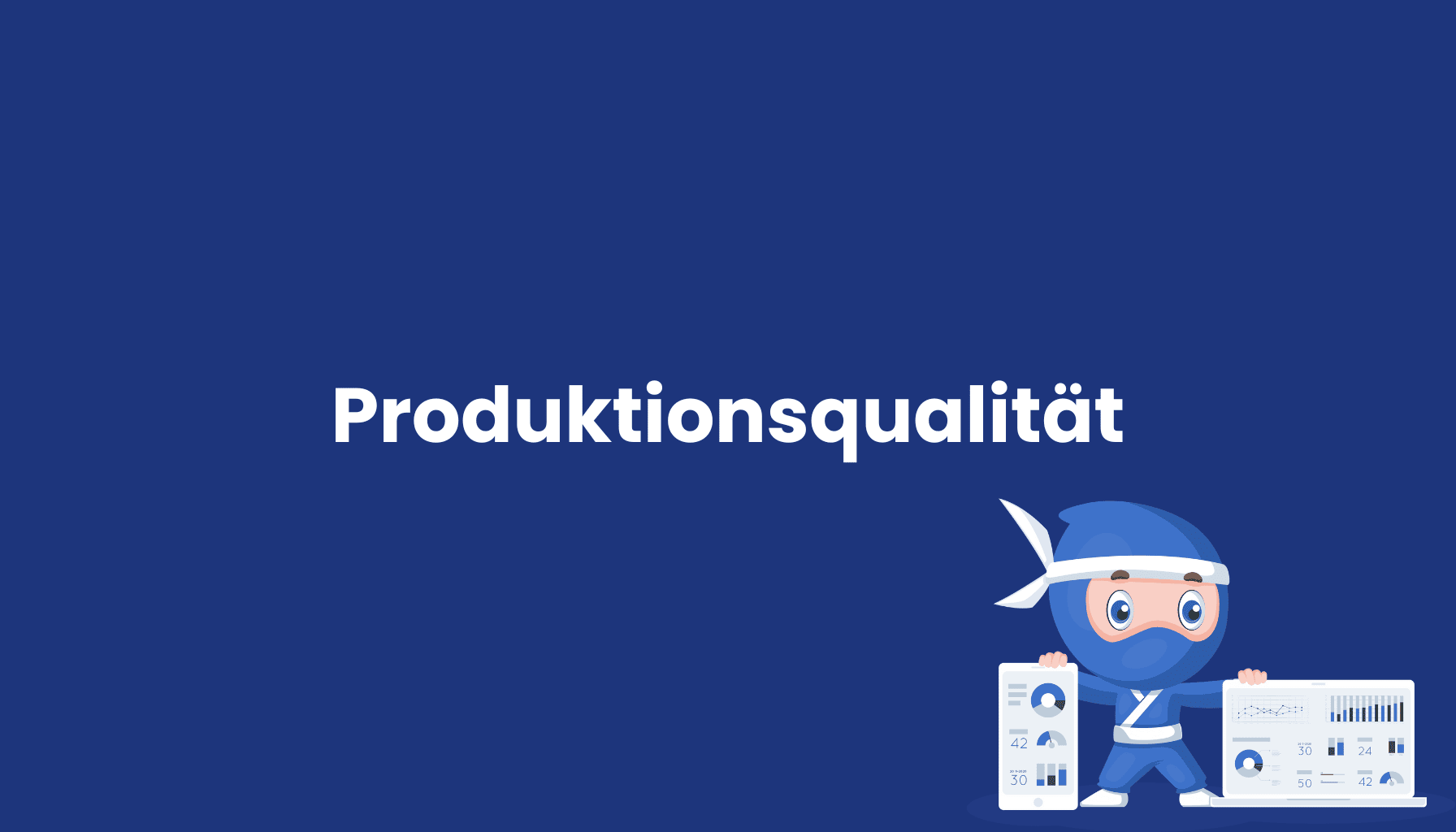 Produktionsqualität