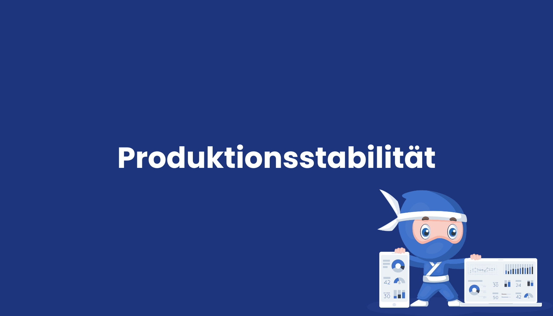 Produktionsstabilität