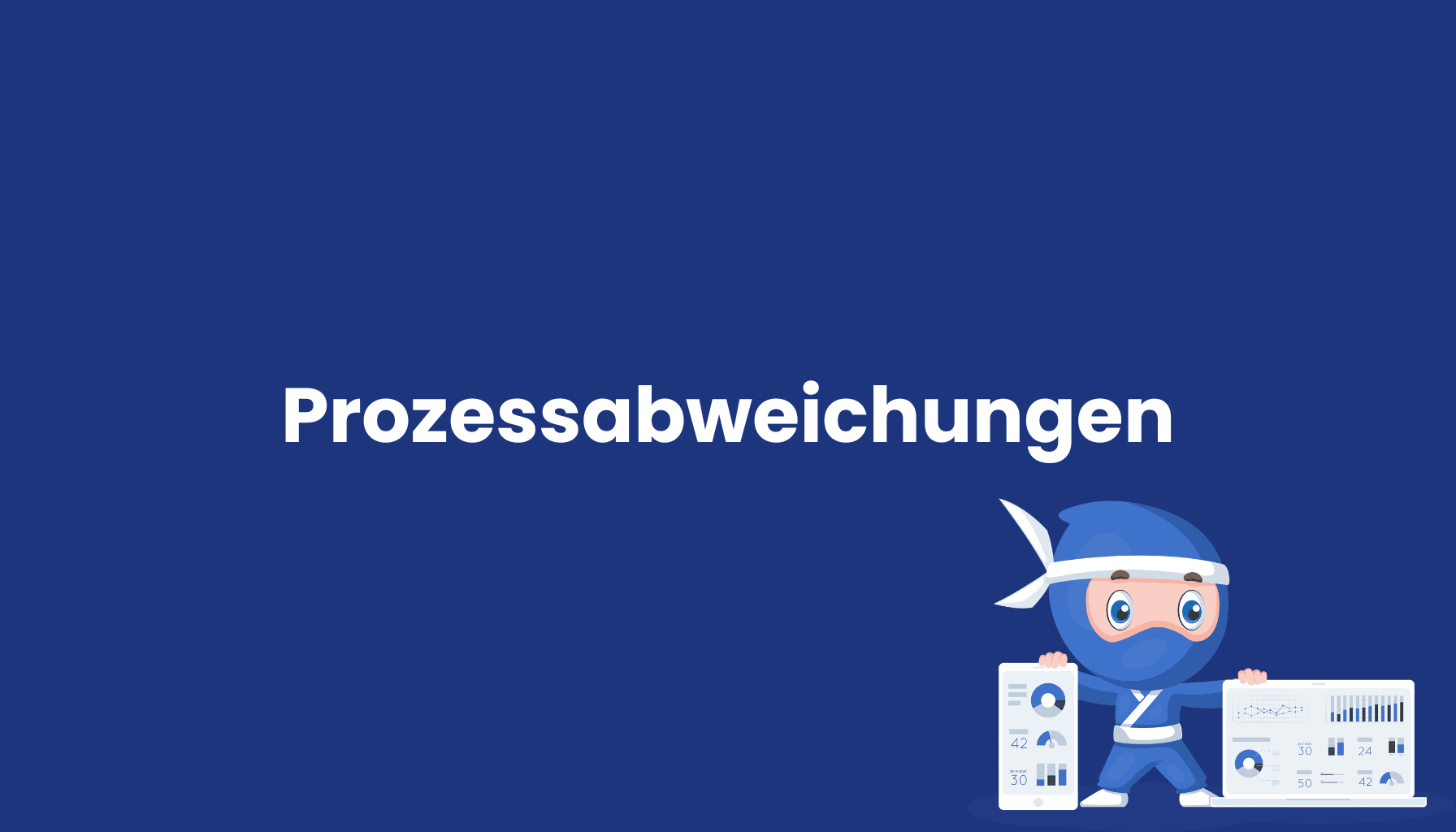 Prozessabweichungen