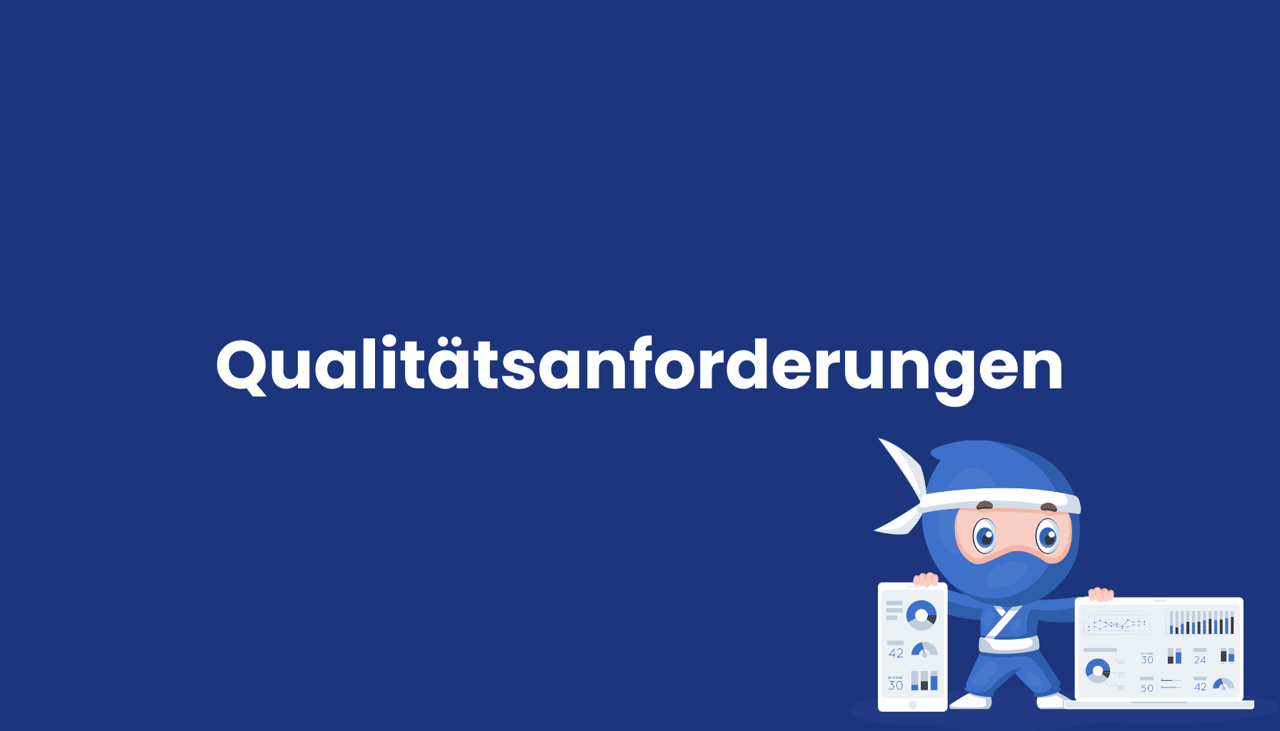 Qualitätsanforderungen