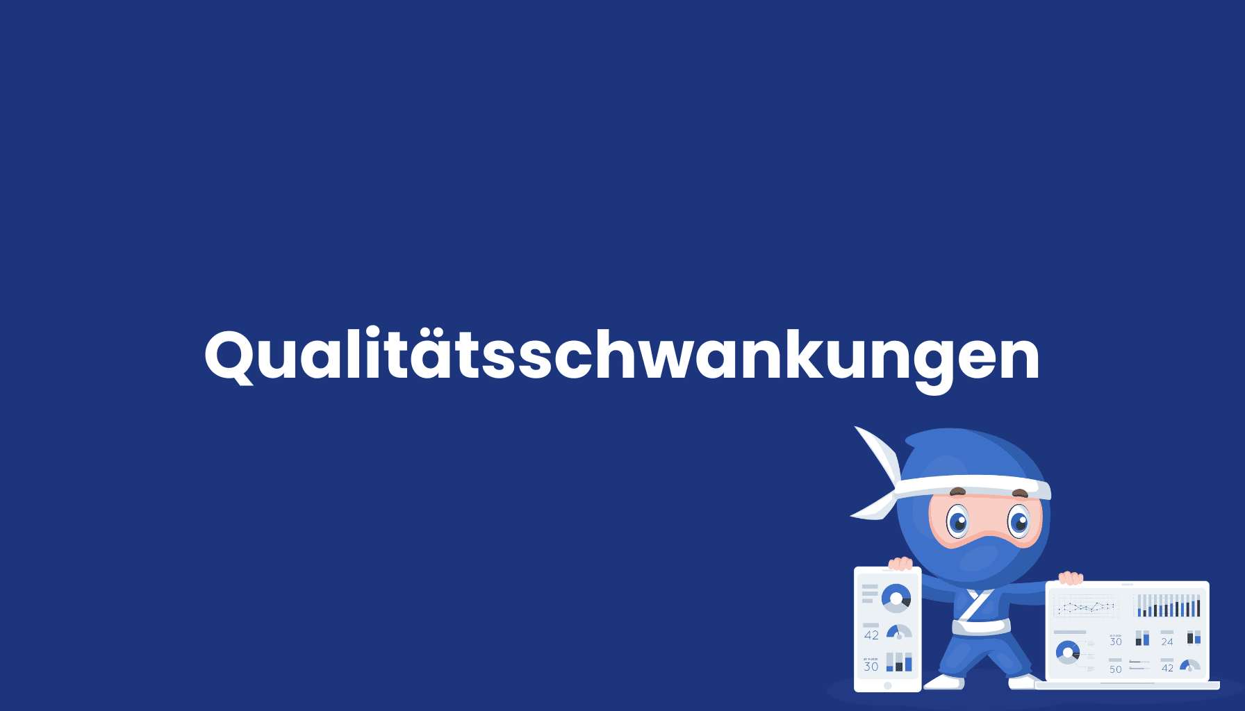 Qualitätsschwankungen