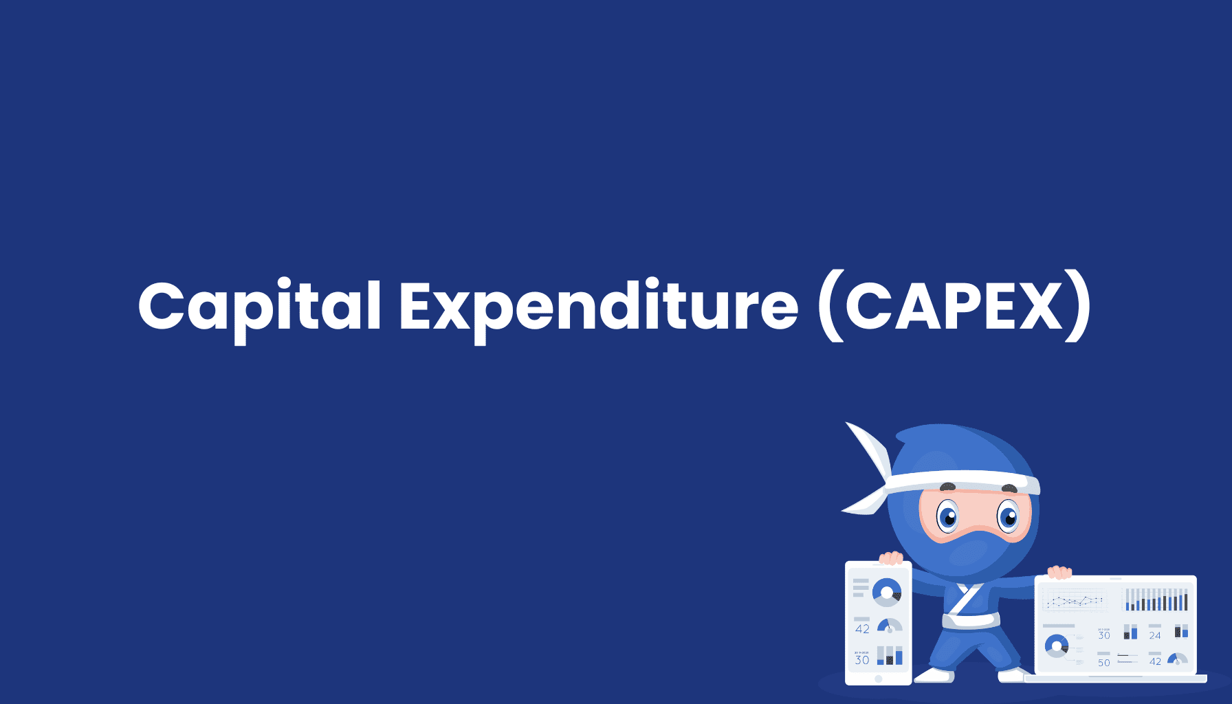 CAPEX (Kapitalausgaben) - Bedeutung, Definition & Beispiele