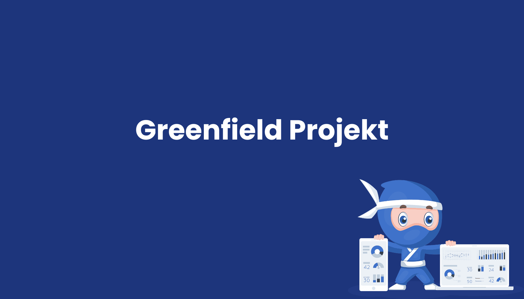 Greenfield-Projekt