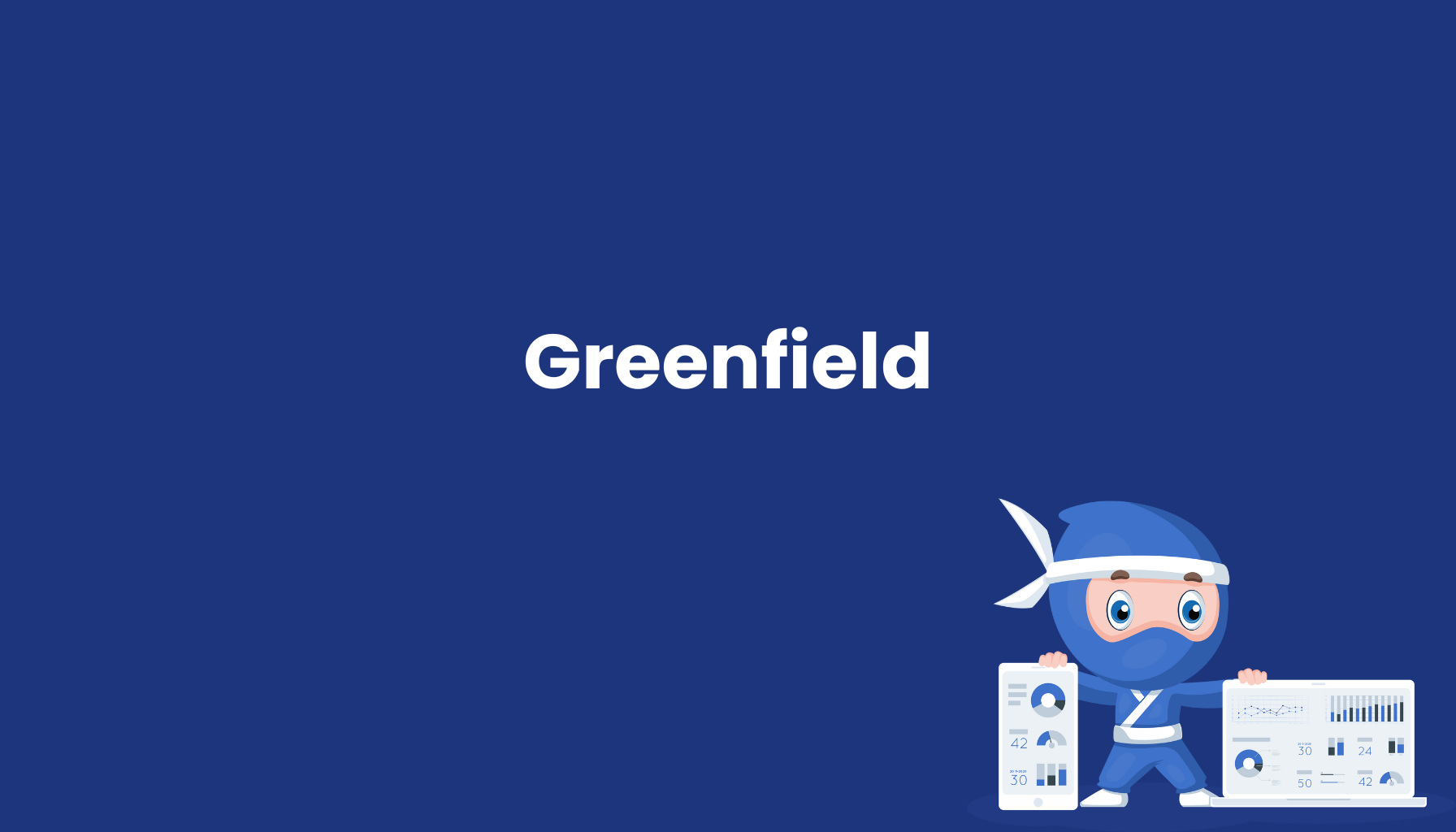 Greenfield